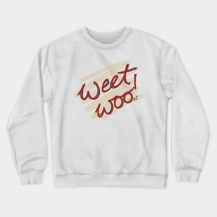 Weet Woo! Crewneck Sweatshirt